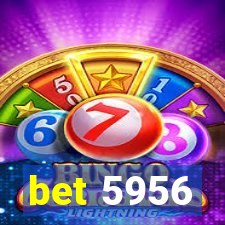 bet 5956